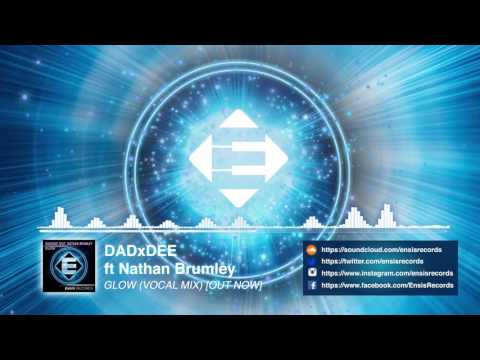 DADxDEE feat. Nathan Brumley - Glow (Original Mix)[OUT NOW]