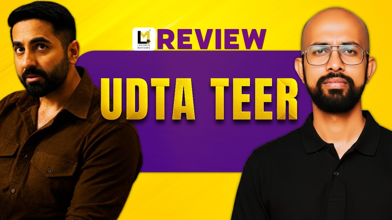 Udta Teer Lensmen Review | Aakash Kaushik | Ayushmann Khurrana | Sara Ali Khan | Suhail Nayyar