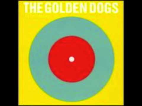 The Golden Dogs - Saints At The Gates