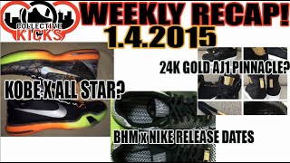 Kobe X Allstar, Pinnacle 24k Gold AJ1, BHM Pack (Collectivekicks Weekly Recap 1/4/2015)