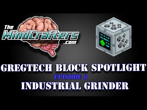 GregTech Block Spotlight Episode 8 - Industrial Grinder