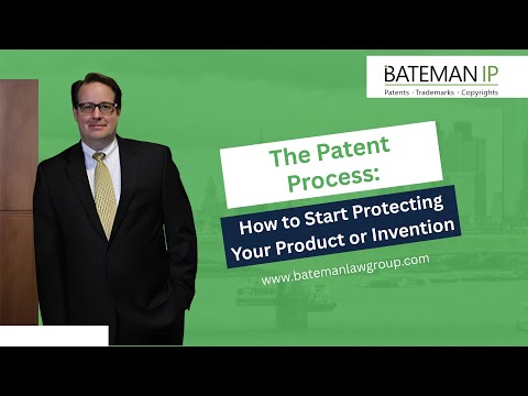 The Patent Process: How to Start Protecting Your Product or Invention