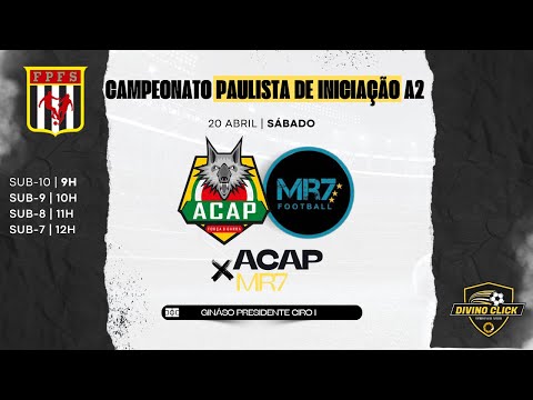 Acap x MR7 • Sub-9 | Campeonato Paulista Iniciação A2 | 20/04/2024