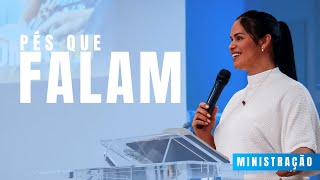 MINISTRAÇÃO | Pés que falam