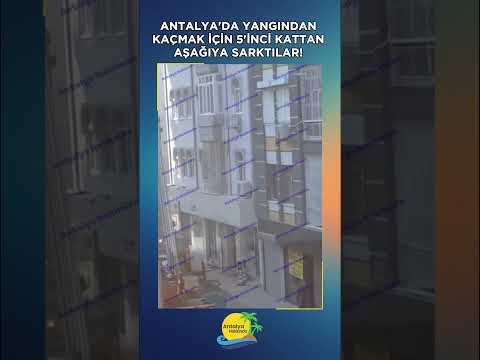 Antalya'da yangından kaçmak için 5'inci kattan aşağıya sarktılar! O anlar kamerada