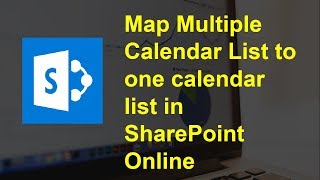 Map Multiple Calendar List To One Calendar List In SharePoint Online