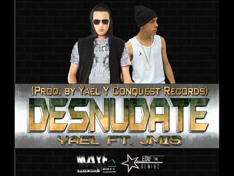 Jmis Feat. Yael the beatmaker - Desnudate (Prod By Yael & Conquest Records)