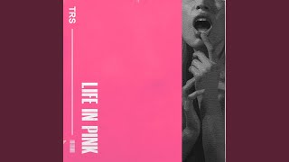 Life in Pink