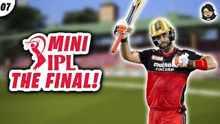 [07] THE FINAL 🏁 • MI vs RCB • T10 Mini IPL 2021 🏆 • Anmol Juneja