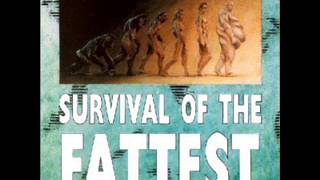 Survival of the Fattest Full Album