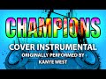 Champions (Cover Instrumental) [In the Style of Kanye West feat. Gucci Mane & Travis Scott]