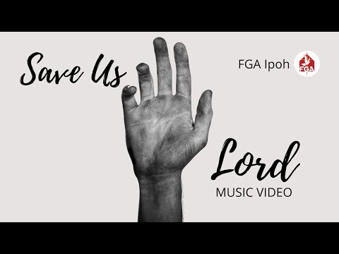 FGA Ipoh| Infuse Band| SAVE US LORD| MUSIC VIDEO