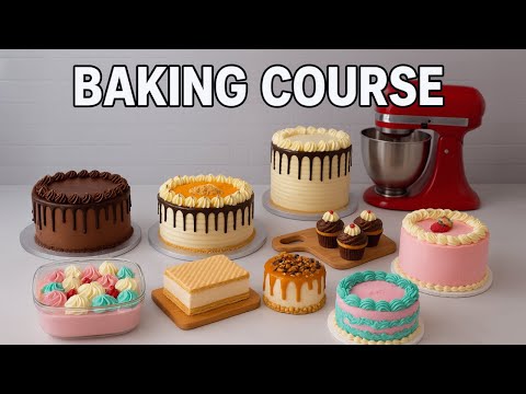 BAKING COURSE: From Beginner to Pro – Full Cake Recipes