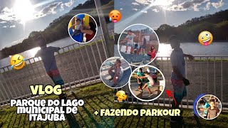 VLOG: PASSEIO NO LAGO DE ITAJUBA + FAZENDO PARKOUR | CONHECI AMIGOS NOVOS 