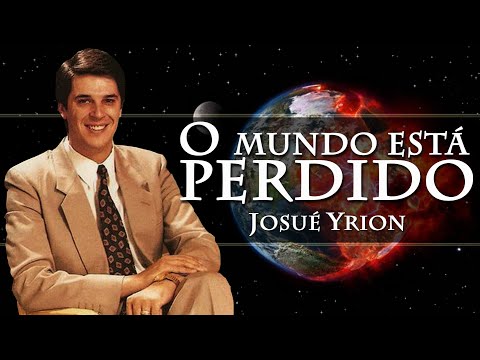 O Mundo Está Perdido - Josué Yrion