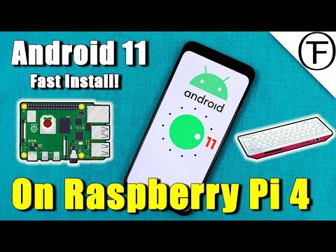 Fast Install Android 11 with Google Play Store.  Raspberry Pi 4 / 400