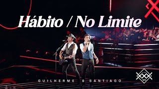 Guilherme e Santiago - Hábito / No Limite