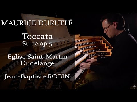 Maurice DURUFLÉ - TOCCATA (Suite op. 5) - JB Robin