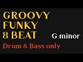 Groovy Funky 8Beat JAM BACKING TRACK In G Minor DRUM BASS ONLY HW Backing Tracks