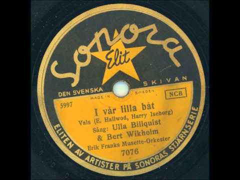 Ulla Billquist Erik Franks Musette orkester - I vår lilla båt