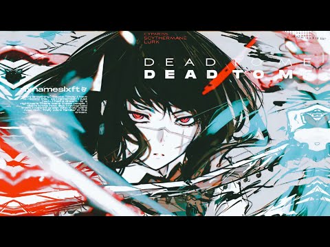 CYPARISS, SCYTHERMANE, LURK - DEAD TO ME