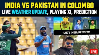 India vs Pakistan in Colombo live weather update p