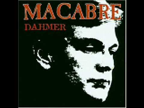 Macabre - Do the Dahmer
