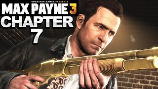 MAX PAYNE 3 Gameplay Walkthrough Chapter 7: A Hangover Sent Direct From Mother Nature
