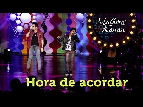 Hora de Acordar - Matheus e Kauan
