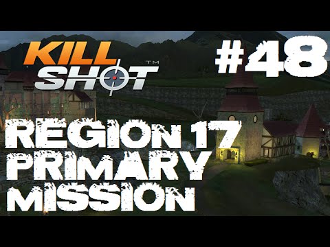 Kill Shot Primary Mission Region 17 - Protect the friendlies for 50 secs Part 48 Gameplay