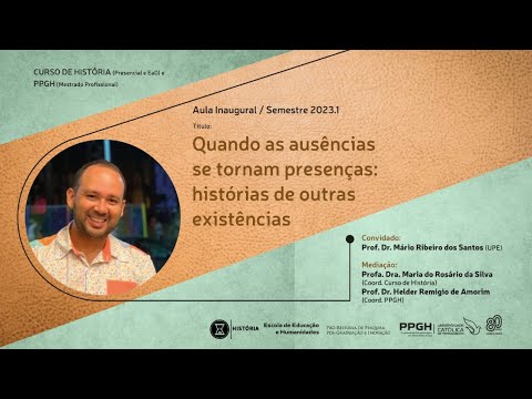 AULA INAUGURAL 2023.1 DO CURSO DE HISTÓRIA E DO PROGRAMA DE PÓS-GRADUAÇÃO EM HISTÓRIA DA UNICAP