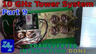 Tower-Mounted 10 GHz Transverter System, part 9 - Transverter unit is completed
