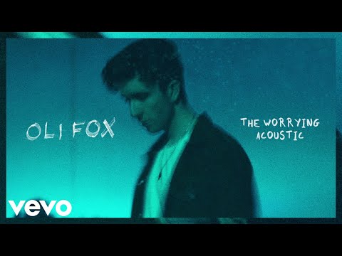 Oli Fox - The Worrying (Acoustic / Audio)