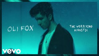 Oli Fox - The Worrying (Acoustic)