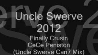Finally Crusin - (Uncle Swerve Can7 Mix).wmv