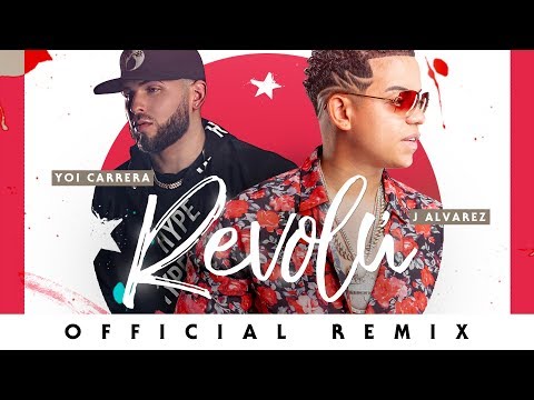 Yoi Carrera • Revolú Remix ( Feat.  J Alvarez ) | Official Audio