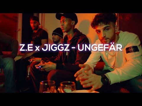 Z.E x JIGGZ - UNGEFÄR