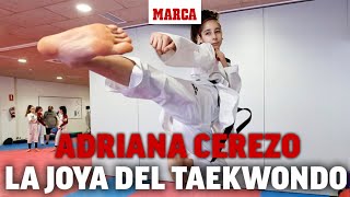 Adriana Cerezo la joya del taekwondo español I MARCA