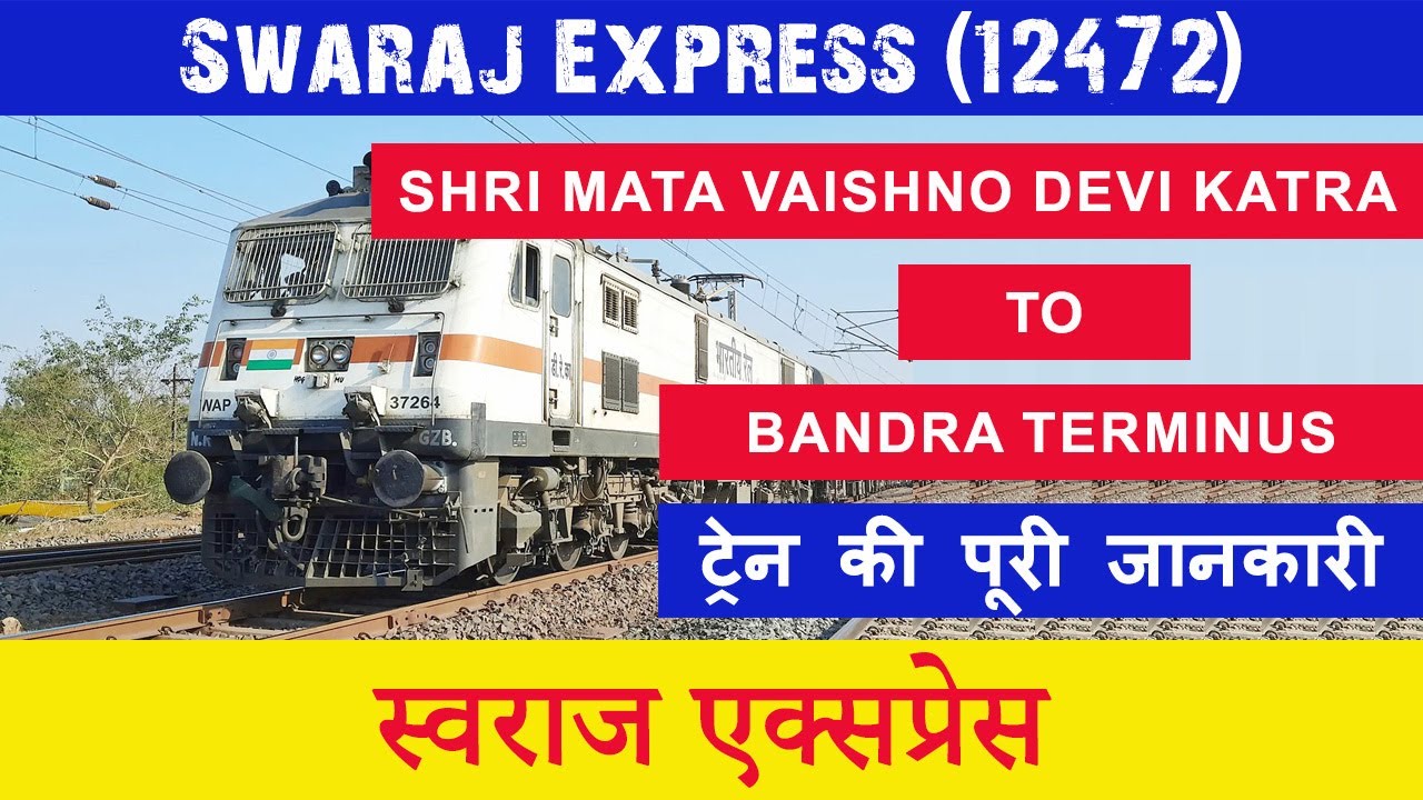 Swaraj Express | 12472 Train | Shri Mata Vaishno Devi Katra to Bandra Terminus Train | Full Details