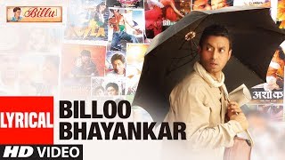 Lyrical : BILLOO BHAYANKAR | Billu | Irfan Khan, Lara Dutta