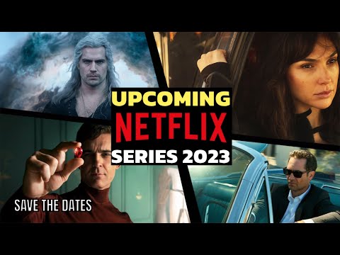 Top 10 Most Anticipated Upcoming Netflix series of 2023