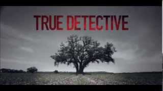 True Detective  Opening Song   Theme The Handsome Family   + LYRICS