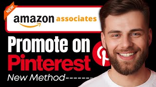 How To Promote Amazon Affiliate Links on Pinterest 2024 (New Method)