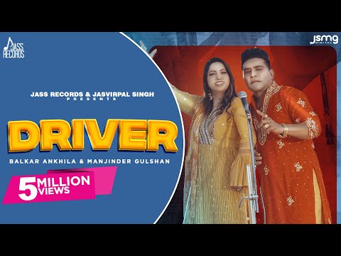 Driver (Official Video) Balkar Ankhila & Manjinder Gulshan | Aman Bilasapuri | Punjabi Songs 2023