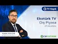 27.03.2024 - Ekotürk TV - Dış Piyasa - GCM Yatırım Araştırma Müdürü Kudret AYYILDIR @KudretAyyldr