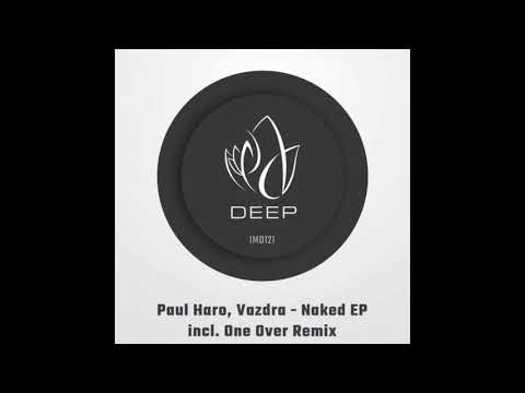 Paul Haro, Vazdra - Naked (One Over Extended Remix)