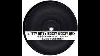 Eskimos & Egypt - Come Together (Itty Bitty Boozy Woozy Remix) (1996)