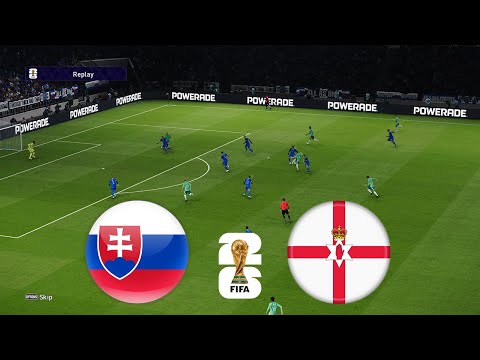 SLOVAKIA vs NORTHERN IRELAND | FIFA WORLD CUP 2026
