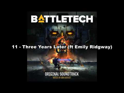 Battletech OST - 11 - Three Years Later (ft Emily Ridgway)