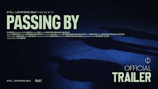 PASSING BY - (Official Teaser Trailer)